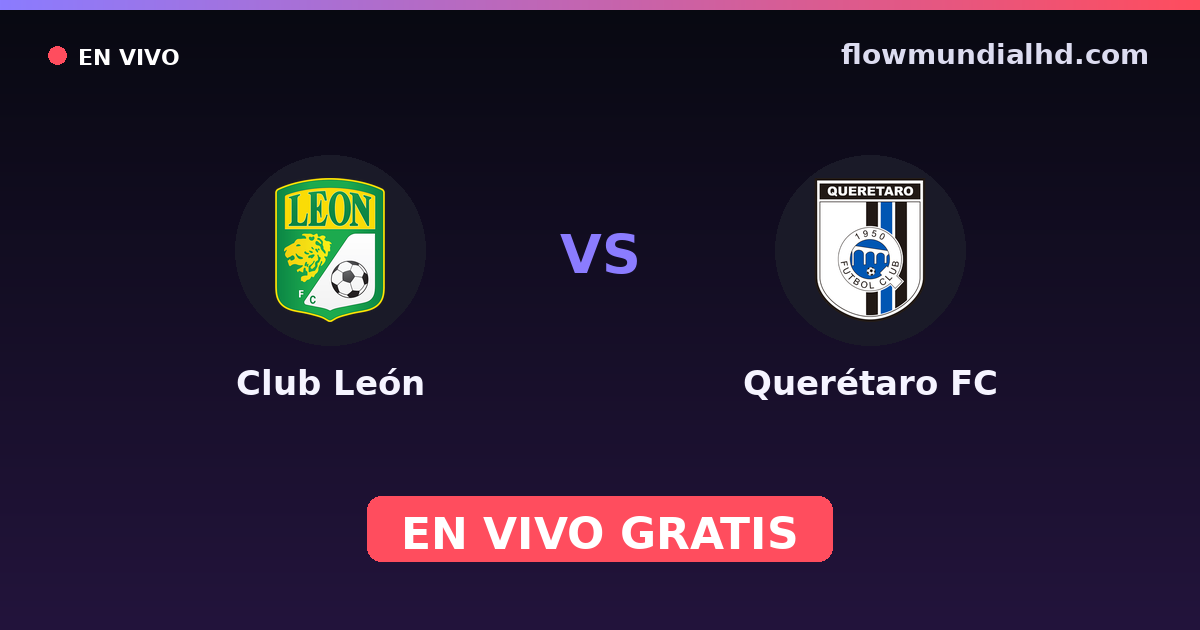 Club León vs Querétaro FC — Liga MX, Clausura, Liga MX · Bilanz und wo man live und kostenlos zusehen kann auf FlowMundial HD