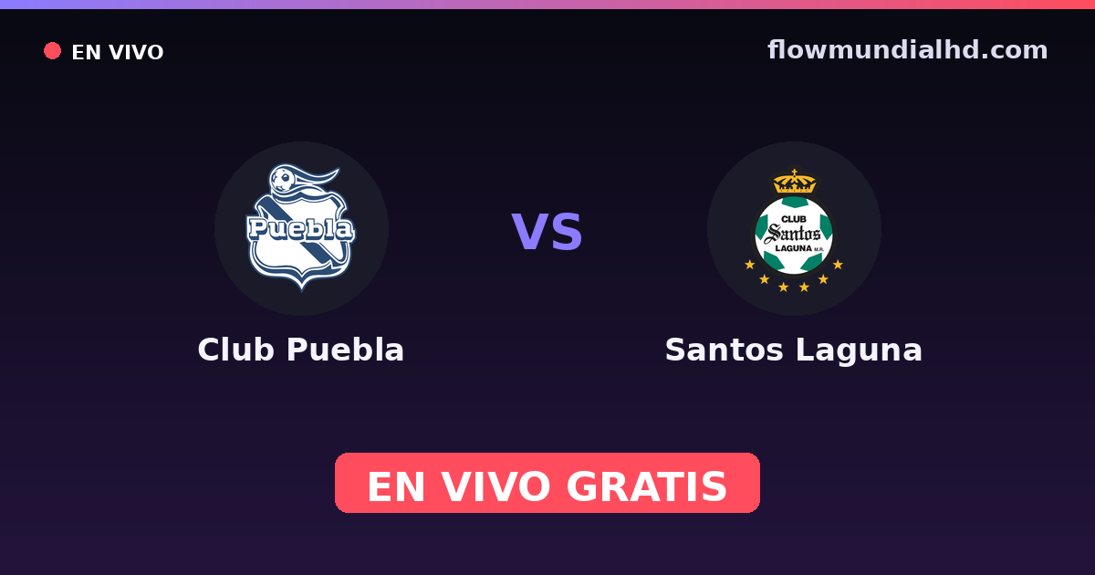 Club Puebla vs Santos Laguna — Liga MX, Clausura, Liga MX · historial y dónde ver en vivo gratis en FlowMundial HD