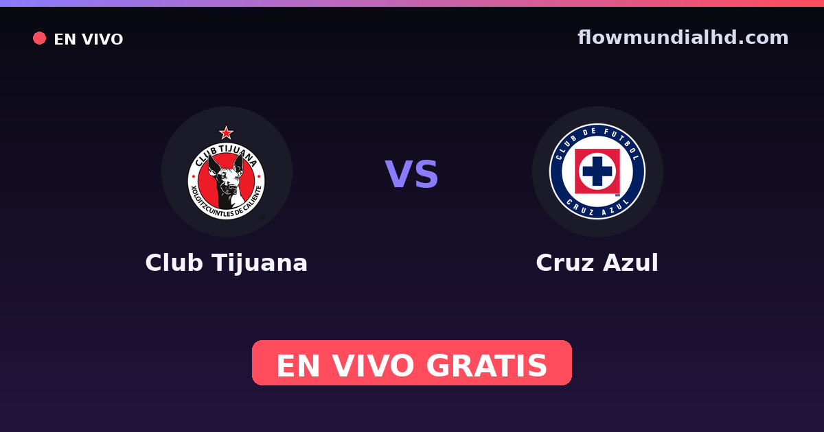 Club Tijuana vs Cruz Azul — Liga MX, Clausura, Liga MX · Bilanz und wo man live und kostenlos zusehen kann auf FlowMundial HD