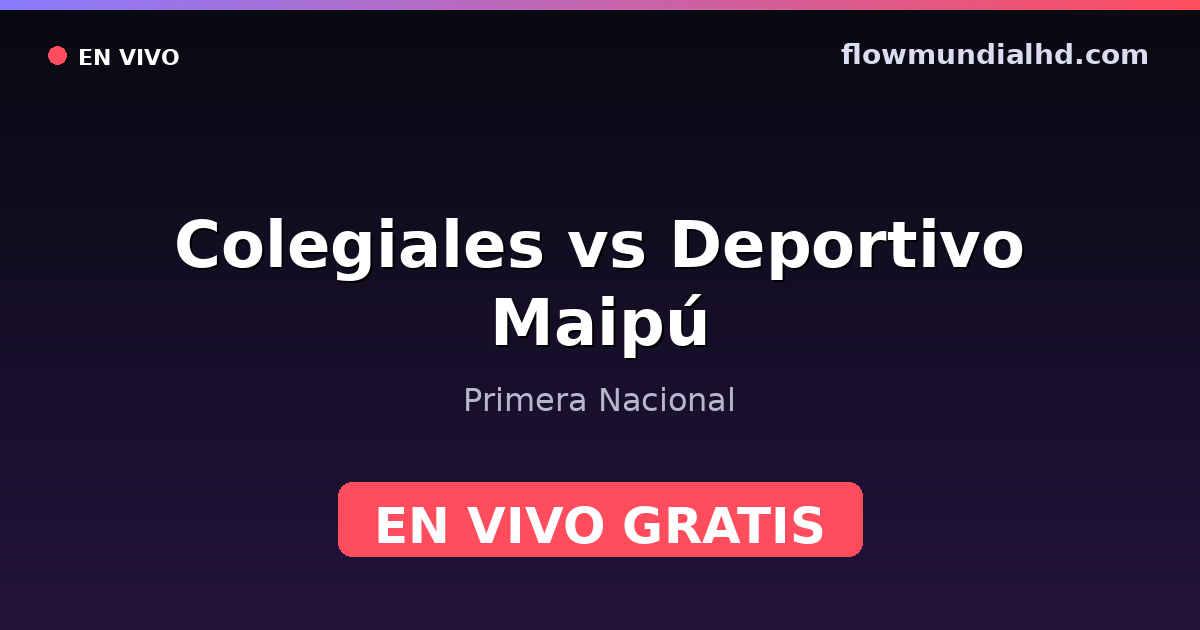 Colegiales vs Deportivo Maipú — Primera Nacional · historial y dónde ver en vivo gratis en FlowMundial HD