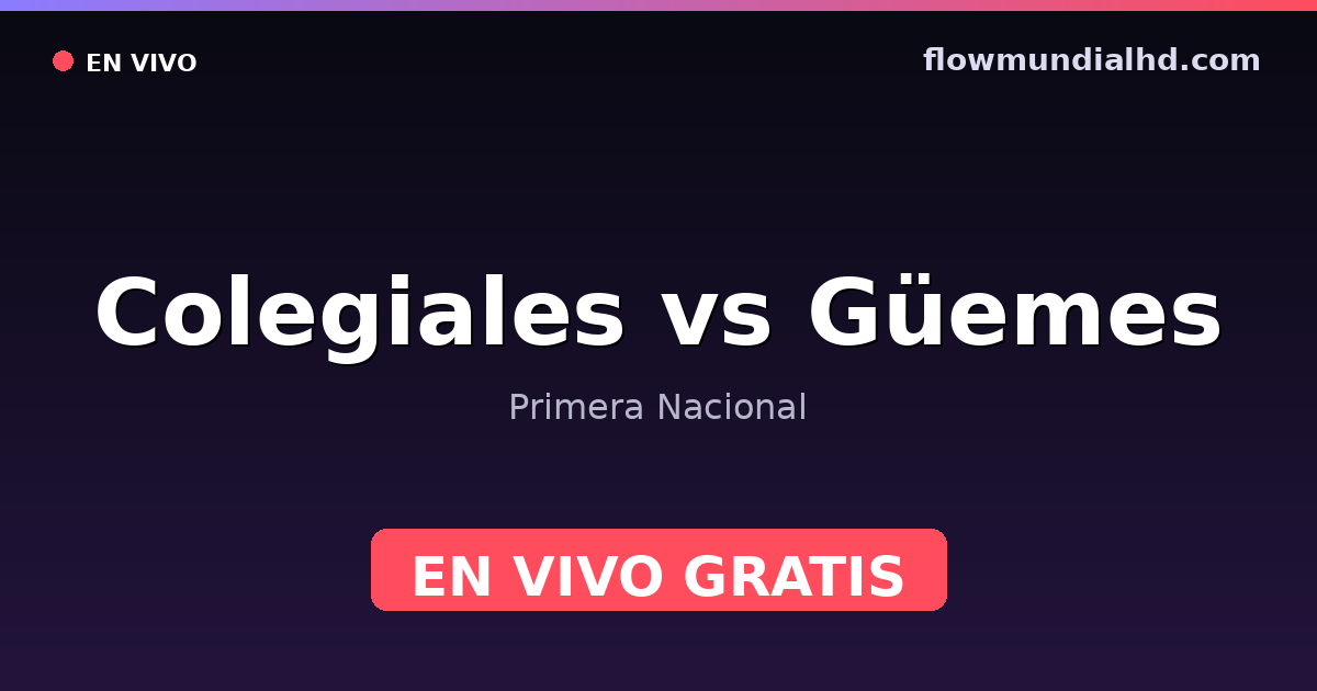Colegiales vs Güemes — Primera Nacional · Bilanz und wo man live und kostenlos zusehen kann auf FlowMundial HD