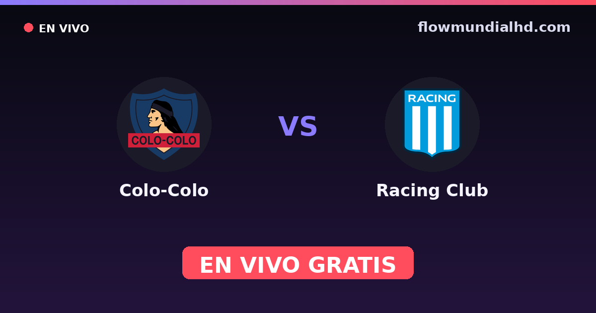 Colo-Colo vs Racing Club — Club-Freundschaftsspiele, Copa Libertadores · Bilanz und wo man live und kostenlos zusehen kann auf FlowMundial HD