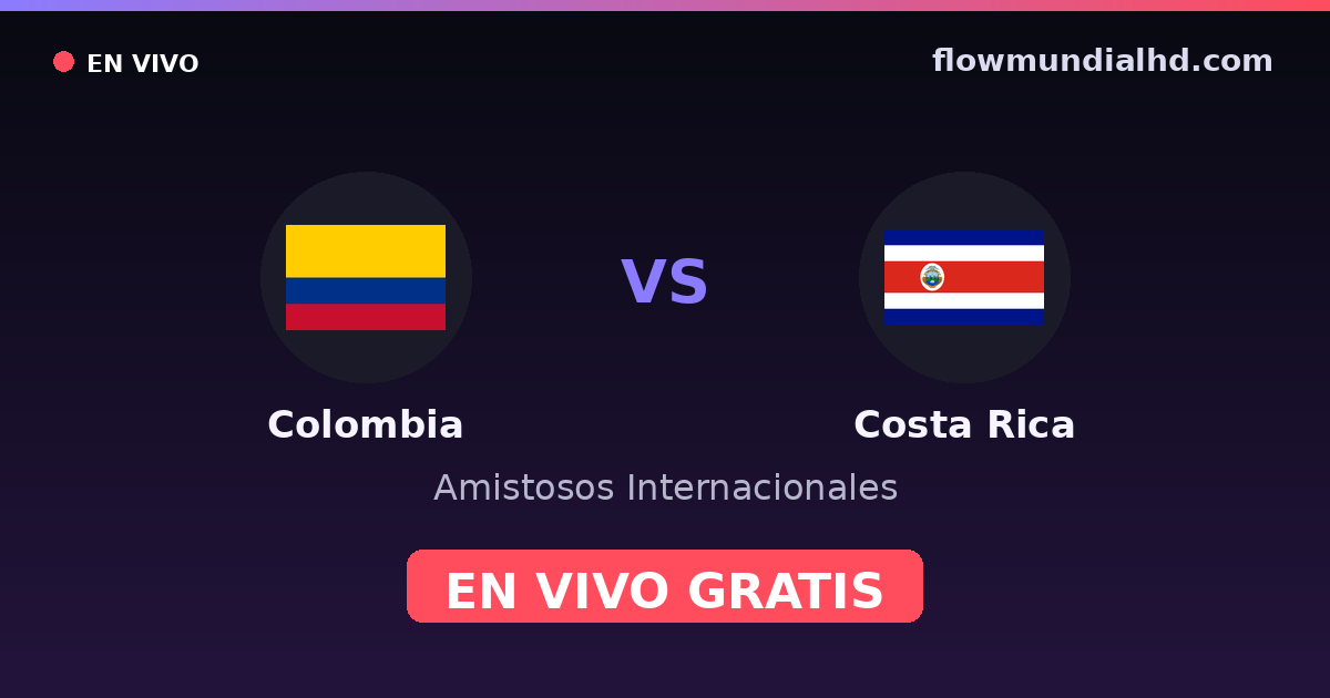 Colombie vs Costa Rica — Matchs amicaux internationaux, Copa América · historique et où regarder en direct gratuitement sur FlowMundial HD