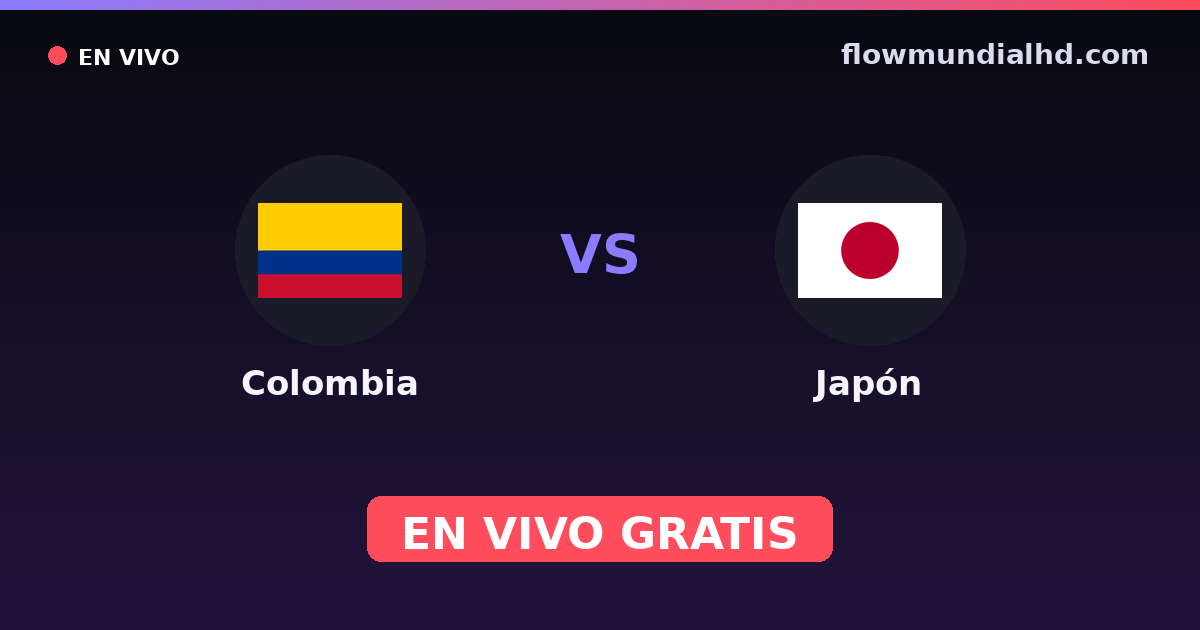 Colombie vs Japon — Coupe du monde, Matchs amicaux internationaux · historique et où regarder en direct gratuitement sur FlowMundial HD