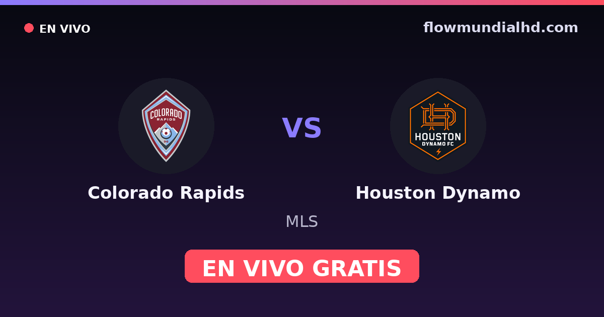 Colorado Rapids vs Houston Dynamo — MLS · historique et où regarder en direct gratuitement sur FlowMundial HD