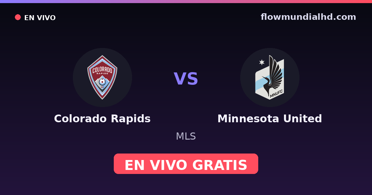 Colorado Rapids vs Minnesota United — MLS · historial y dónde ver en vivo gratis en FlowMundial HD