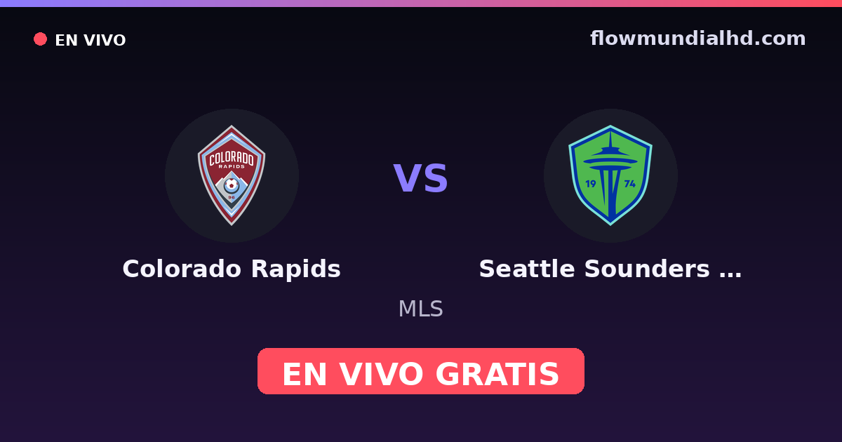 Colorado Rapids vs Seattle Sounders FC — MLS · Bilanz und wo man live und kostenlos zusehen kann auf FlowMundial HD