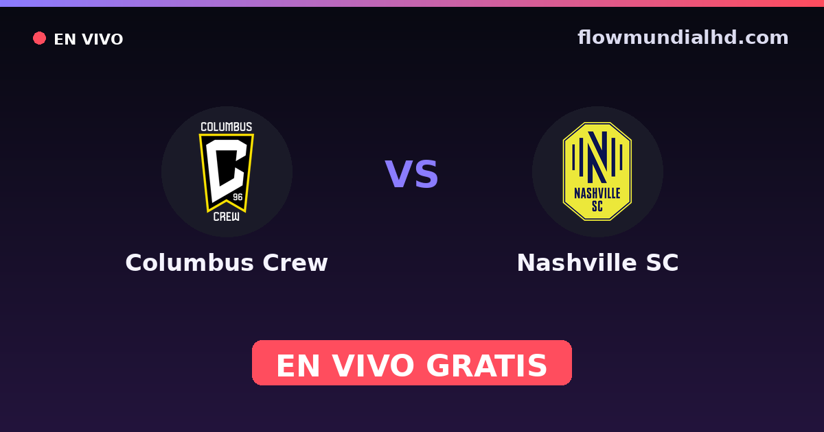 Columbus Crew vs Nashville SC — MLS Preseason, MLS · historique et où regarder en direct gratuitement sur FlowMundial HD