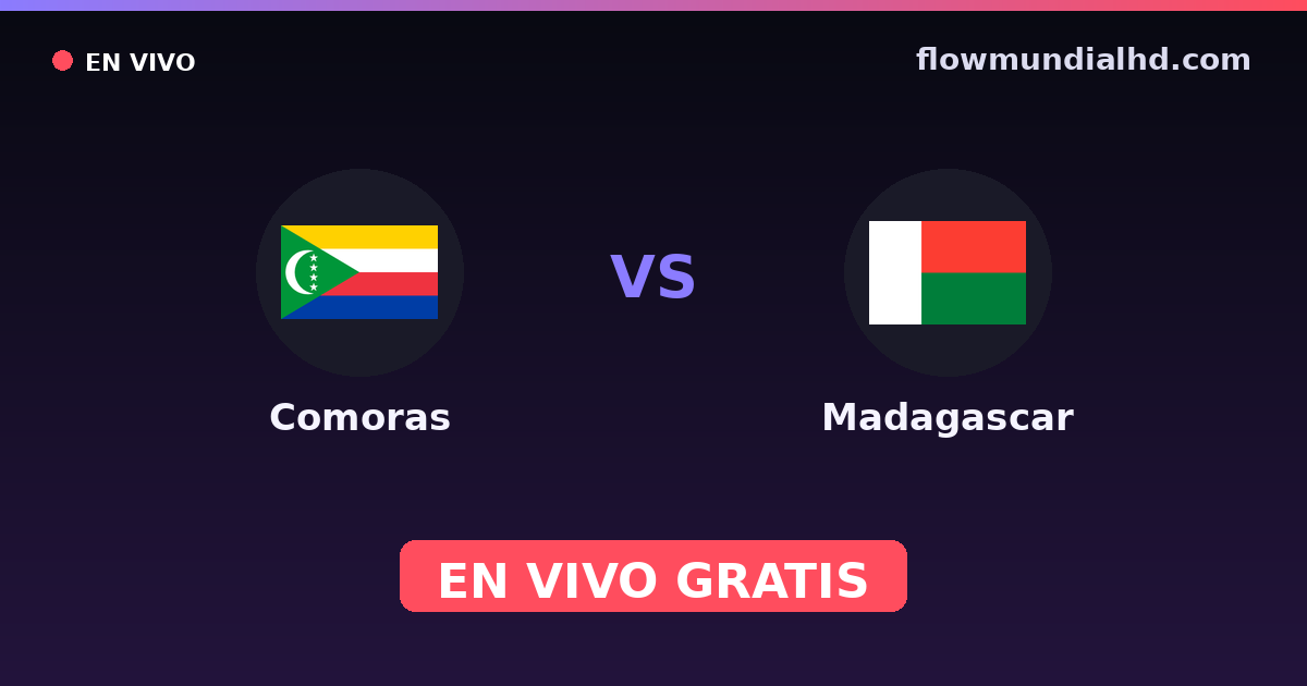 Comores vs Madagascar — Coupe COSAFA, World Cup Qual. CAF · historique et où regarder en direct gratuitement sur FlowMundial HD