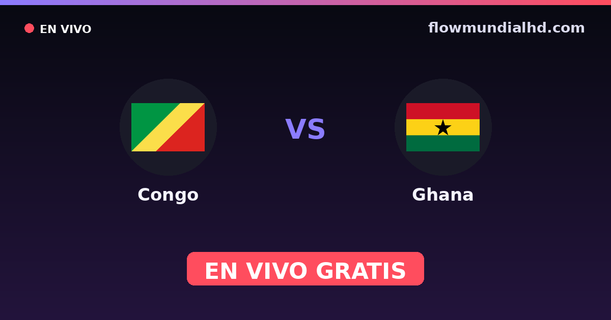 Congo vs Ghana — Campeonato Africano de Naciones, World Cup Qual. CAF  · historial y dónde ver en vivo gratis en FlowMundial HD