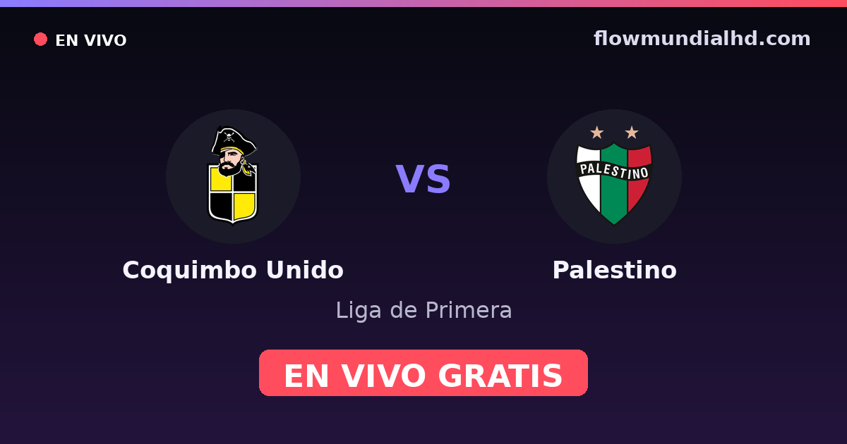 Coquimbo Unido vs Palestino — Liga de Primera · historial y dónde ver en vivo gratis en FlowMundial HD