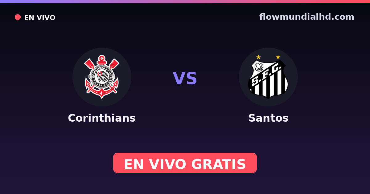 Corinthians vs Santos — Paulista Série A1, Brasileirão Serie A · head-to-head and where to watch live free on FlowMundial HD