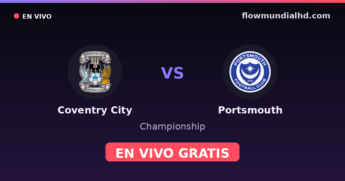 Coventry City vs Portsmouth — Championship · historial y dónde ver en vivo gratis en FlowMundial HD