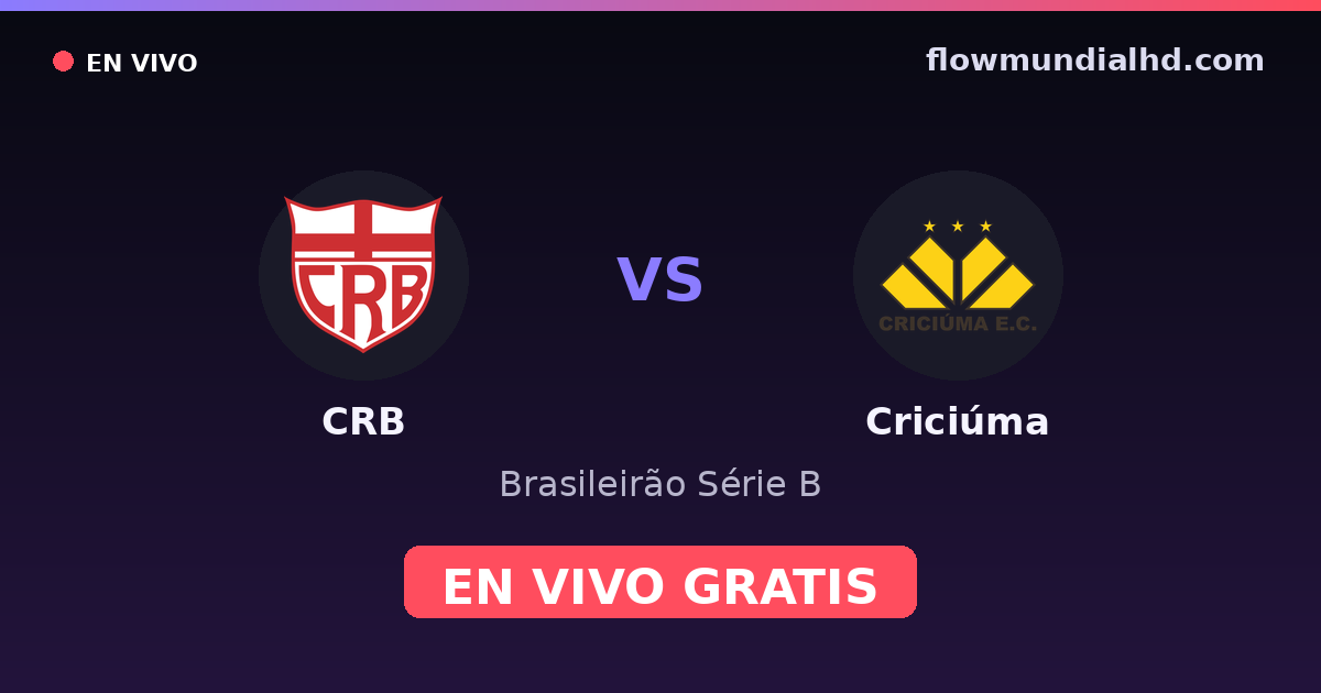 CRB vs Criciúma — Brasileirão Série B · Bilanz und wo man live und kostenlos zusehen kann auf FlowMundial HD
