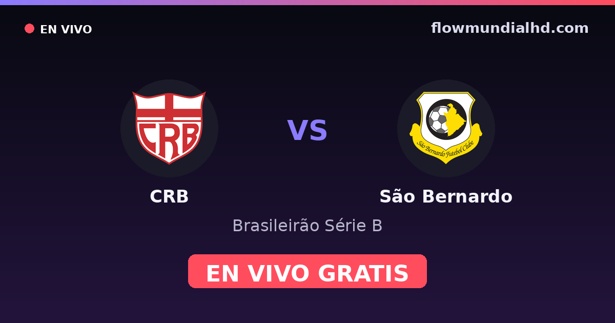 CRB vs São Bernardo — Brasileirão Série B · Bilanz und wo man live und kostenlos zusehen kann auf FlowMundial HD