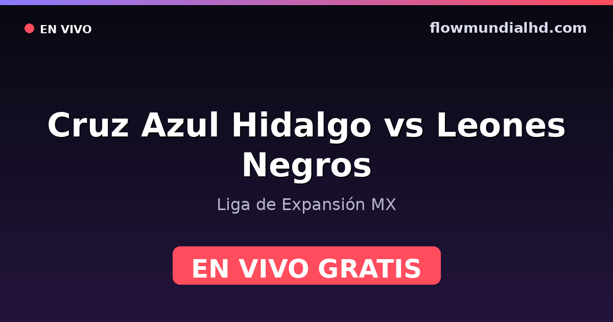 Cruz Azul Hidalgo vs Leones Negros — Liga de Expansión MX · Bilanz und wo man live und kostenlos zusehen kann auf FlowMundial HD