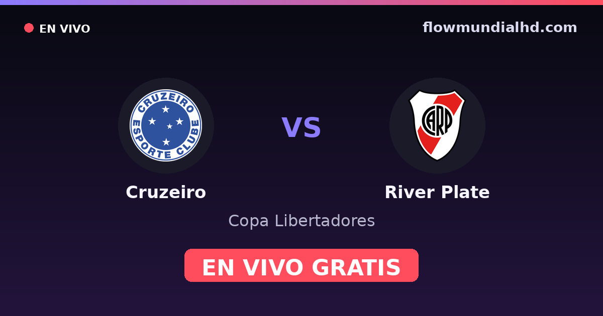 Cruzeiro vs River Plate — Copa Libertadores · historial y dónde ver en vivo gratis en FlowMundial HD