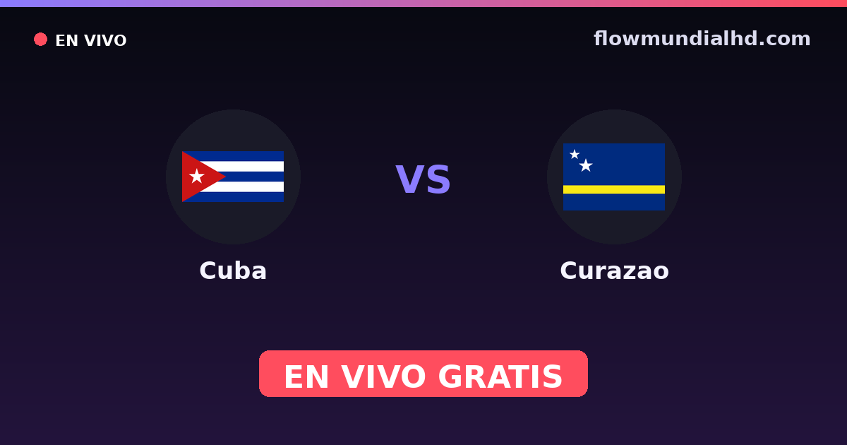 Cuba vs Curaçao — Copa do Caribe, Eliminatorias CONCACAF para a Copa · histórico e onde assistir ao vivo grátis na FlowMundial HD