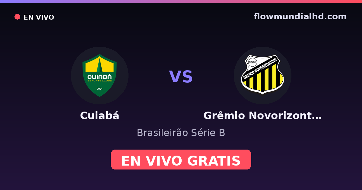 Cuiabá vs Grêmio Novorizontino — Brasileirão Série B · histórico e onde assistir ao vivo grátis na FlowMundial HD