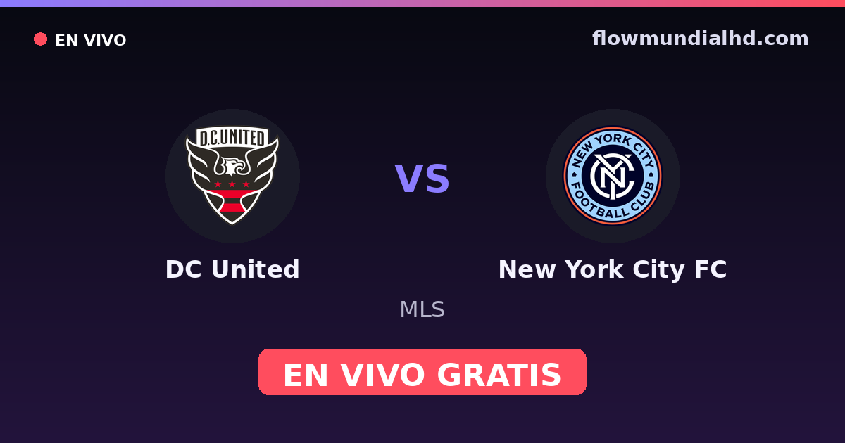 DC United vs New York City FC — MLS · Bilanz und wo man live und kostenlos zusehen kann auf FlowMundial HD