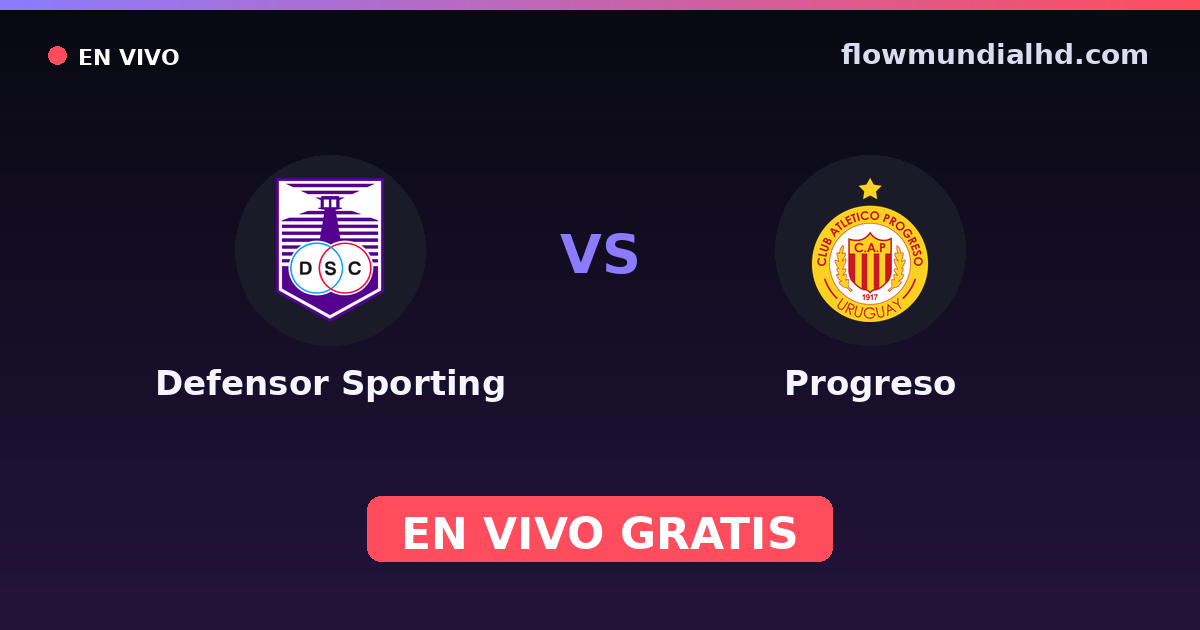 Defensor Sporting vs Progreso — Copa de La Liga , Liga AUF · historial y dónde ver en vivo gratis en FlowMundial HD