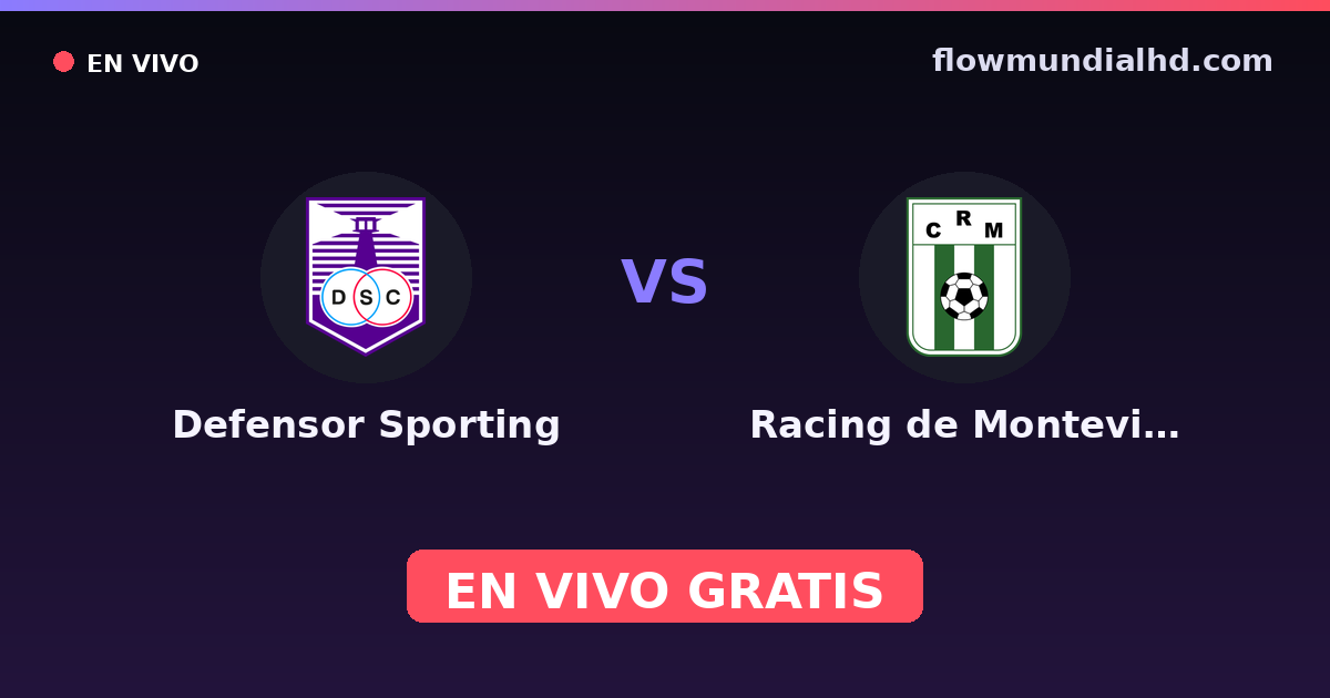 Defensor Sporting vs Racing de Montevideo — Copa Uruguay, Liga AUF · historial y dónde ver en vivo gratis en FlowMundial HD