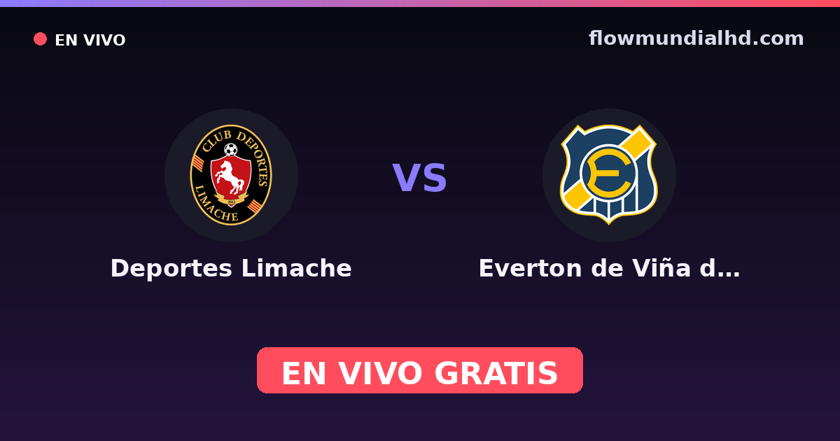 Deportes Limache vs Everton de Viña del Mar — Copa de la Liga , Liga de Primera · historial y dónde ver en vivo gratis en FlowMundial HD