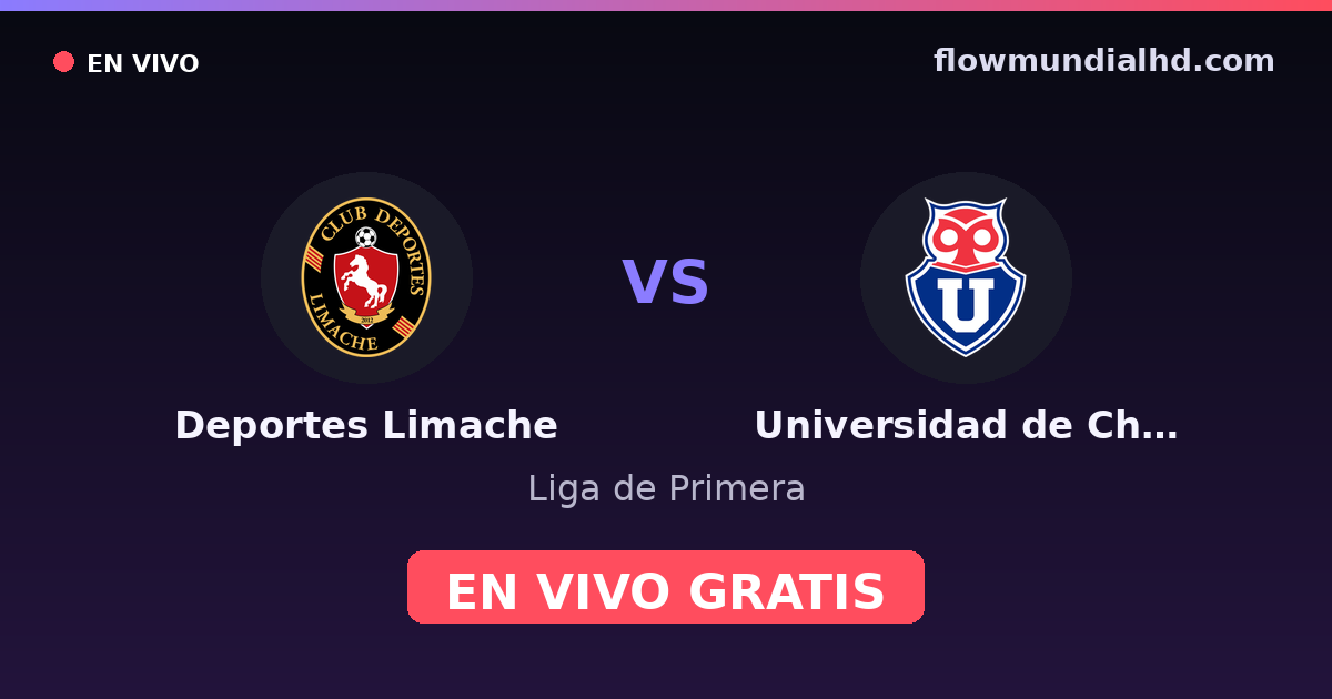 Deportes Limache vs Universidad de Chile — Liga de Primera · historial y dónde ver en vivo gratis en FlowMundial HD