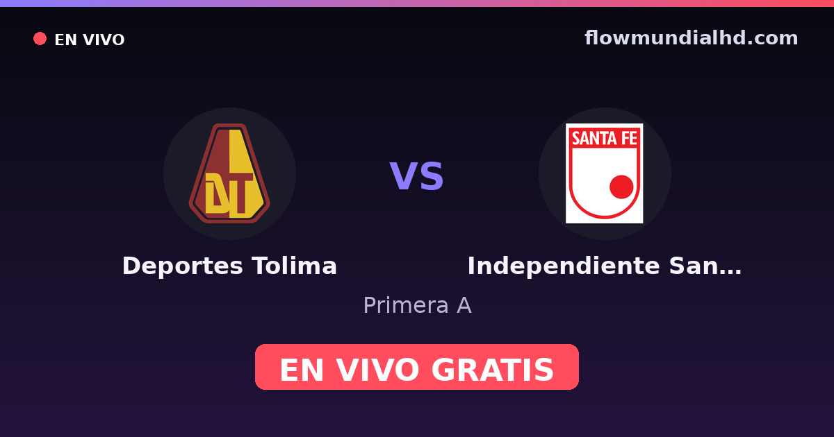 Deportes Tolima vs Independiente Santa Fe — Primera A · historial y dónde ver en vivo gratis en FlowMundial HD