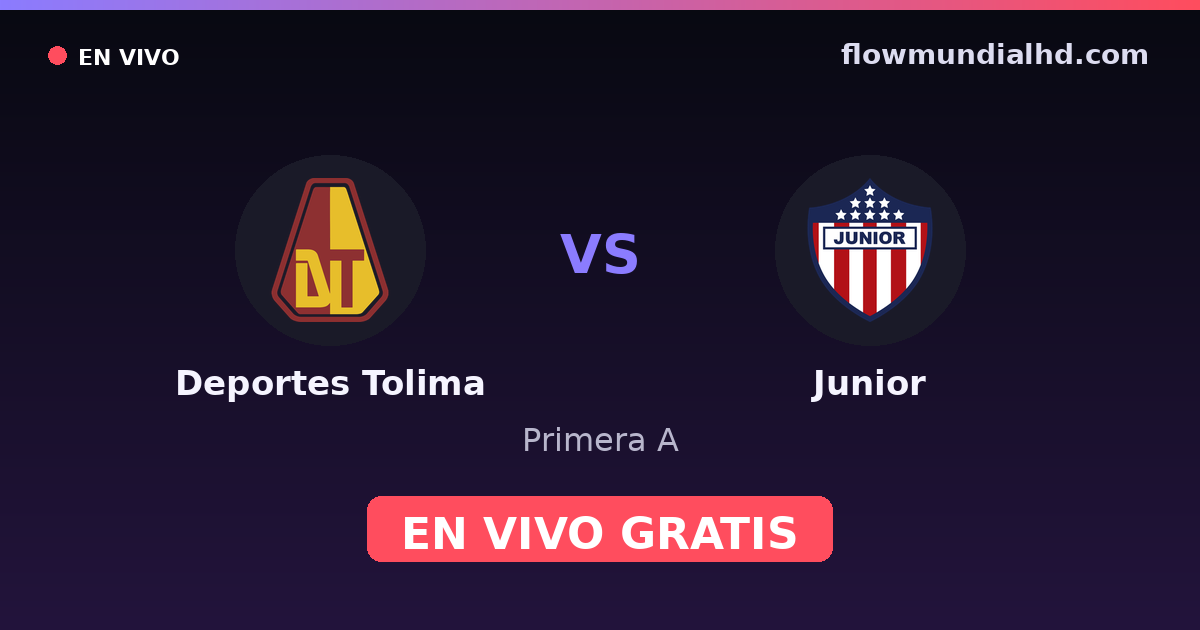 Deportes Tolima vs Junior — Primera A · historial y dónde ver en vivo gratis en FlowMundial HD