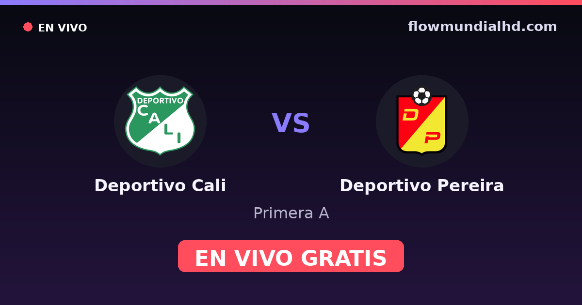 Deportivo Cali vs Deportivo Pereira — Primera A · historial y dónde ver en vivo gratis en FlowMundial HD