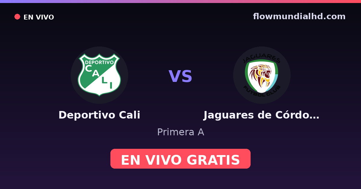Deportivo Cali vs Jaguares de Córdoba — Primera A · historial y dónde ver en vivo gratis en FlowMundial HD