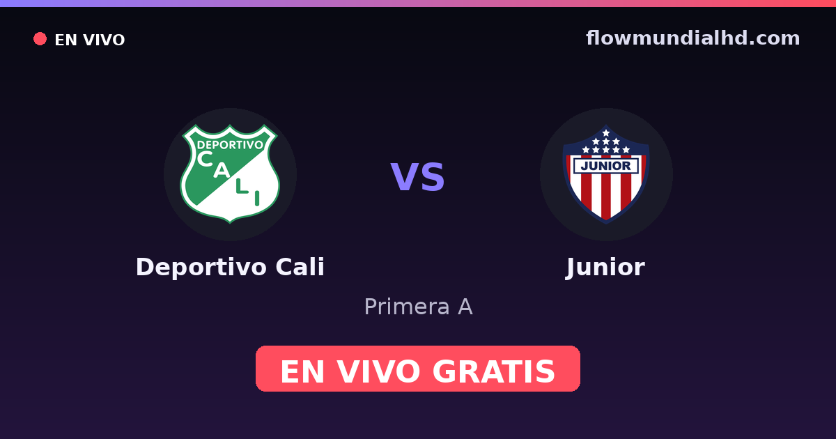 Deportivo Cali vs Junior — Primera A · historial y dónde ver en vivo gratis en FlowMundial HD