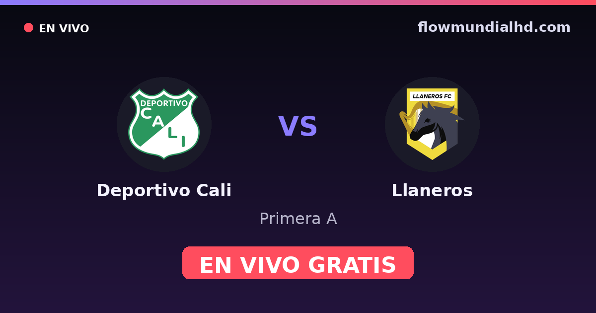 Deportivo Cali vs Llaneros — Primera A · historial y dónde ver en vivo gratis en FlowMundial HD