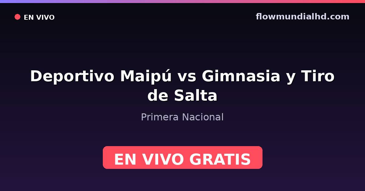Deportivo Maipú vs Gimnasia y Tiro de Salta — Primera Nacional · Bilanz und wo man live und kostenlos zusehen kann auf FlowMundial HD