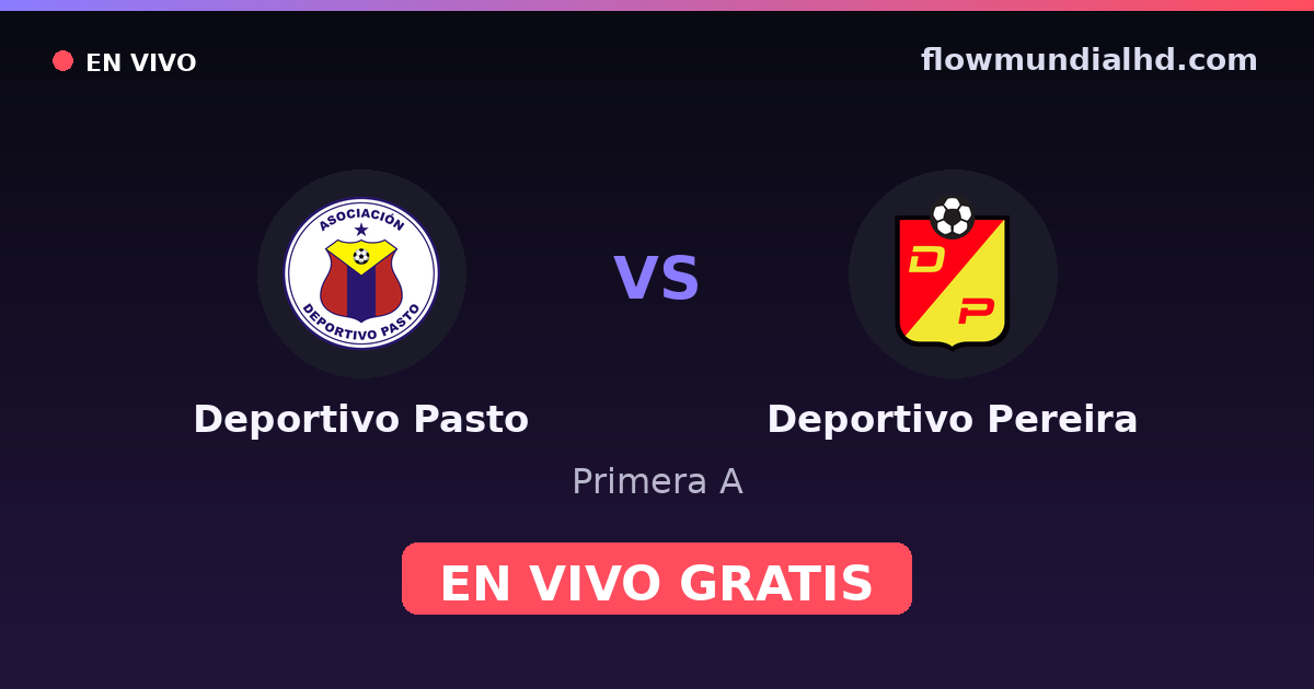 Deportivo Pasto vs Deportivo Pereira — Primera A · historial y dónde ver en vivo gratis en FlowMundial HD