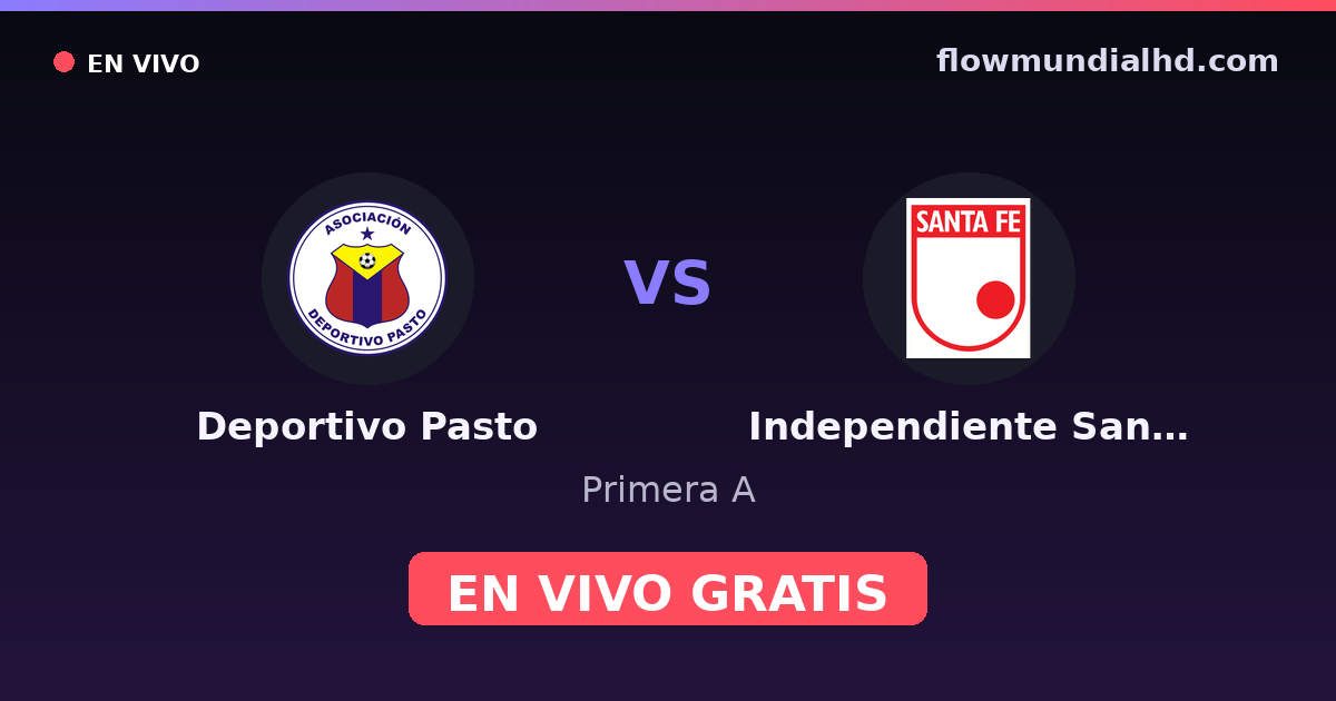 Deportivo Pasto vs Independiente Santa Fe — Primera A · historial y dónde ver en vivo gratis en FlowMundial HD