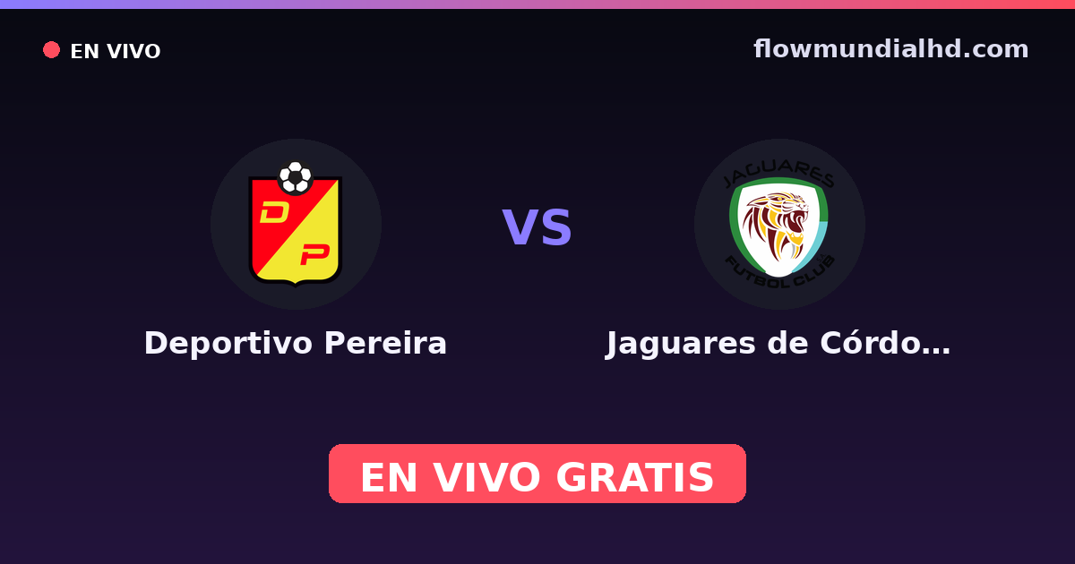Deportivo Pereira vs Jaguares de Córdoba — Copa Colombia, Primera A · historial y dónde ver en vivo gratis en FlowMundial HD