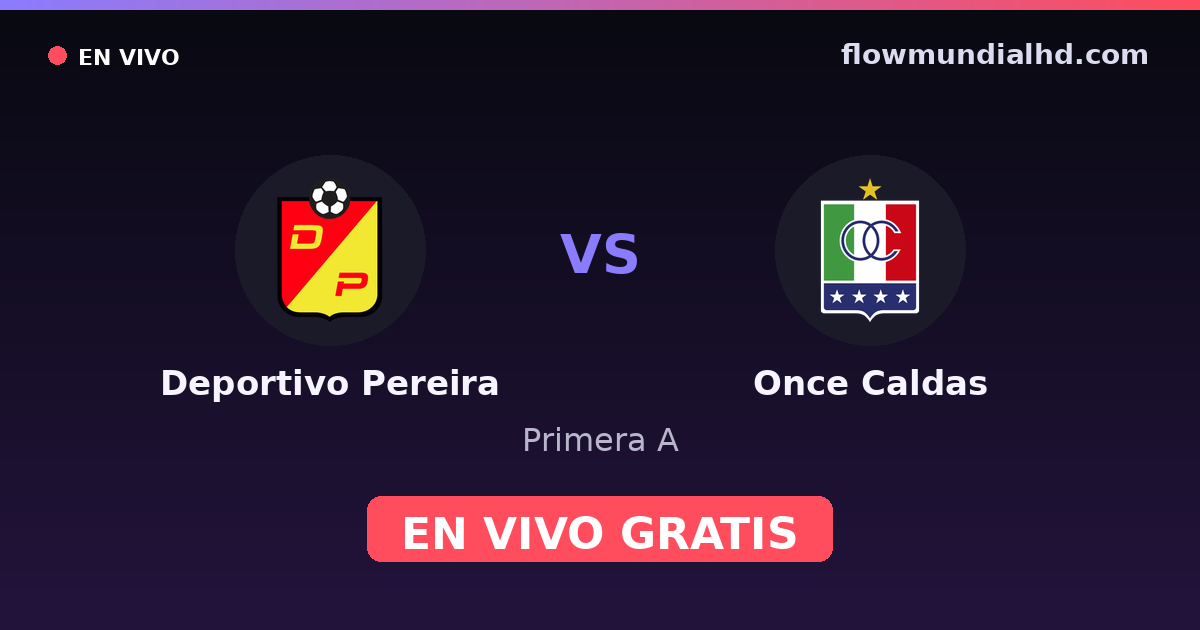 Deportivo Pereira vs Once Caldas — Primera A · historial y dónde ver en vivo gratis en FlowMundial HD