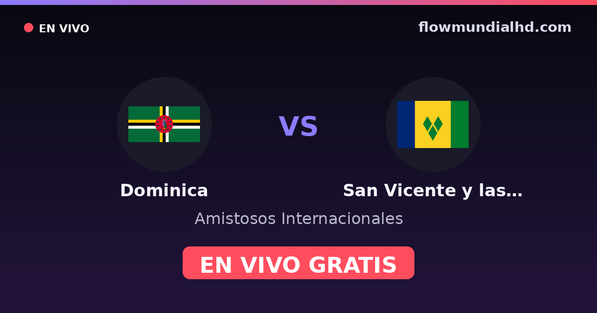 Dominica vs San Vicente y las Granadinas — Internationale Freundschaftsspiele, CONCACAF Nations League · Bilanz und wo man live und kostenlos zusehen kann auf FlowMundial HD