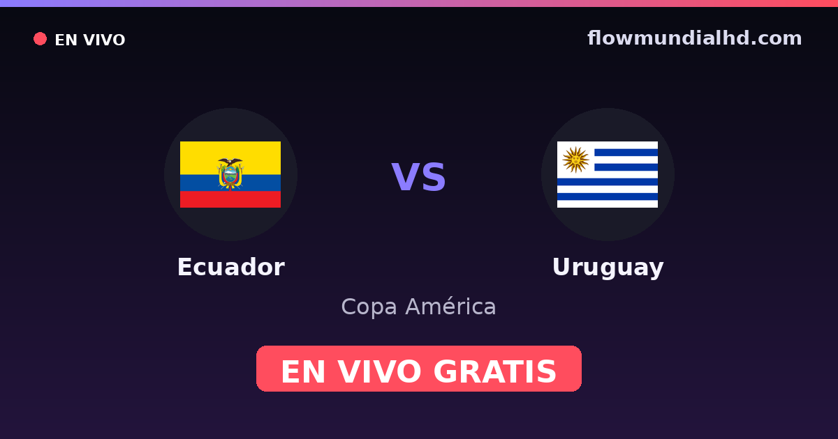 Equador vs Uruguai — Copa América, Eliminatorias CONMEBOL · histórico e onde assistir ao vivo grátis na FlowMundial HD