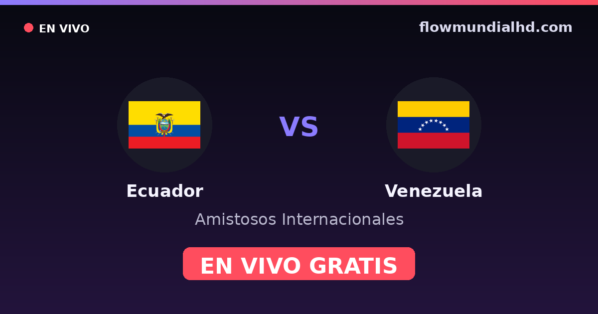 Ecuador vs Venezuela — Internationale Freundschaftsspiele, Copa América · Bilanz und wo man live und kostenlos zusehen kann auf FlowMundial HD