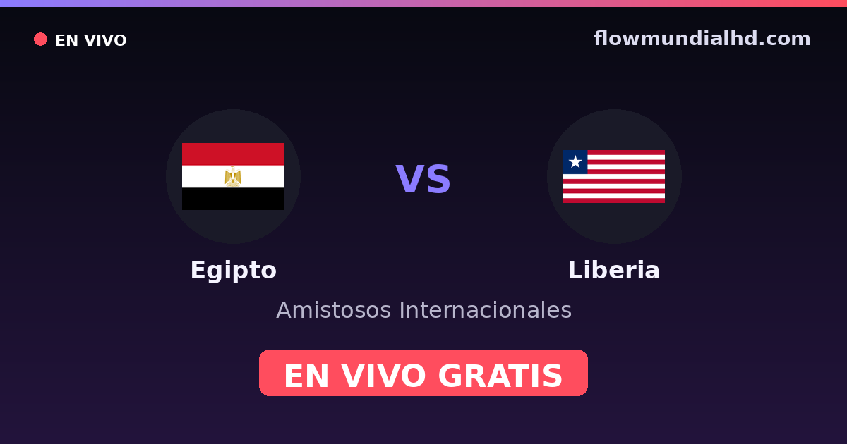 Ägypten vs Liberia — Internationale Freundschaftsspiele · Bilanz und wo man live und kostenlos zusehen kann auf FlowMundial HD