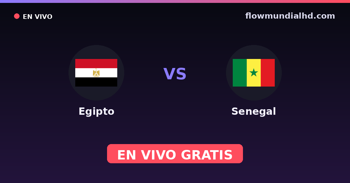 Egito vs Senegal — World Cup Qual. CAF , Copa Africana de Nacoes · histórico e onde assistir ao vivo grátis na FlowMundial HD