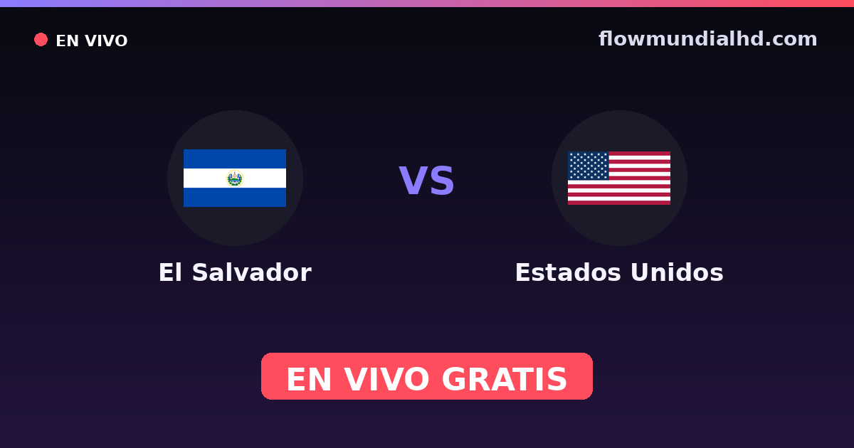 El Salvador vs Estados Unidos — Eliminatorias CONCACAF para a Copa, Amistosos Internacionais · histórico e onde assistir ao vivo grátis na FlowMundial HD
