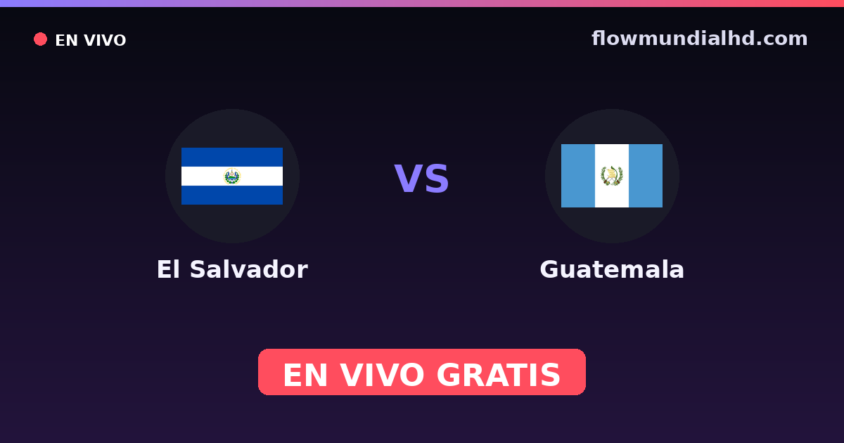 Salvador vs Guatemala — Qualifications CONCACAF Coupe du monde, Matchs amicaux internationaux · historique et où regarder en direct gratuitement sur FlowMundial HD
