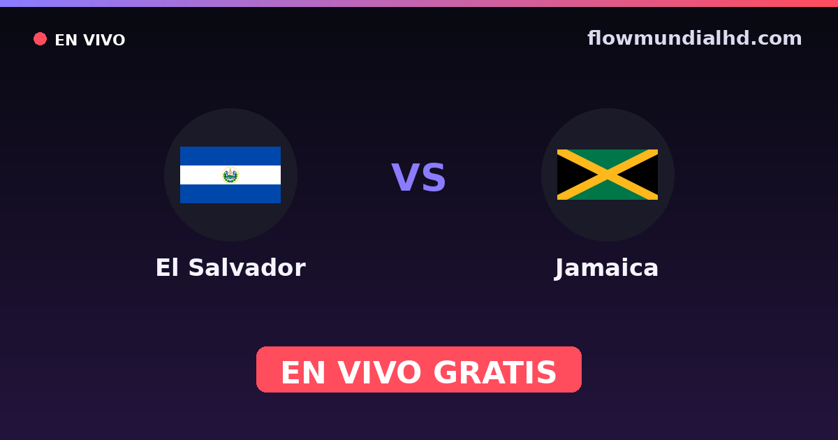 El Salvador vs Jamaika — WM-Qualifikation CONCACAF, Gold Cup · Bilanz und wo man live und kostenlos zusehen kann auf FlowMundial HD
