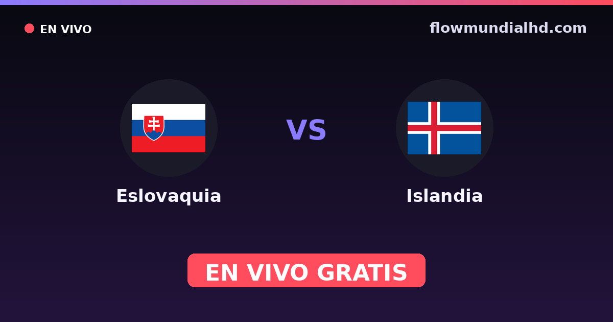 Slovaquie vs Islande — Qualifications Euro, Matchs amicaux internationaux · historique et où regarder en direct gratuitement sur FlowMundial HD