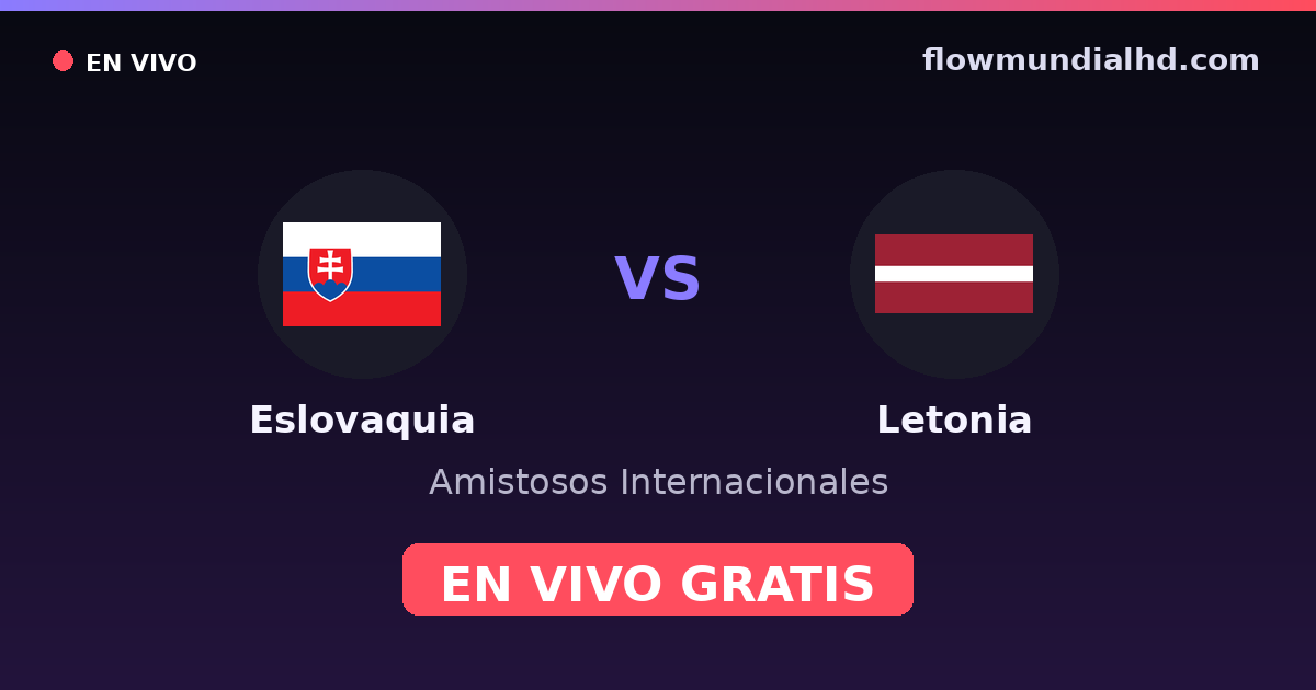 Slowakei vs Lettland — Internationale Freundschaftsspiele, UEFA-Qualifikation · Bilanz und wo man live und kostenlos zusehen kann auf FlowMundial HD