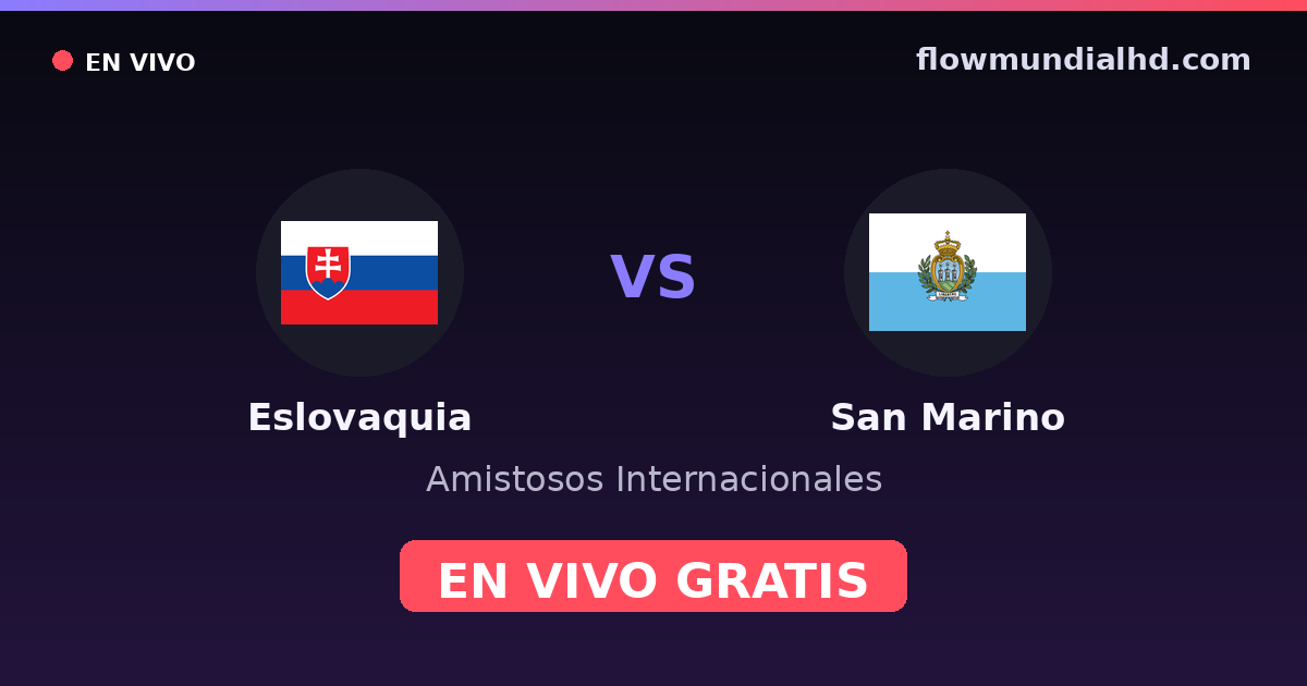 Slowakei vs San Marino — Internationale Freundschaftsspiele, UEFA-Qualifikation · Bilanz und wo man live und kostenlos zusehen kann auf FlowMundial HD
